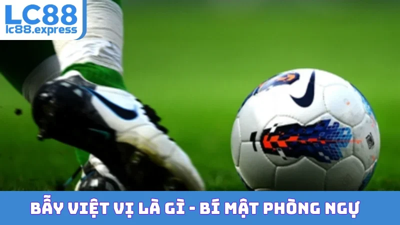 Bẫy Việt Vị Là Gì