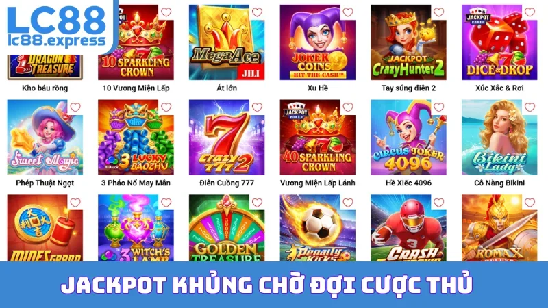 Jackpot khủng chờ đợi cược thủ