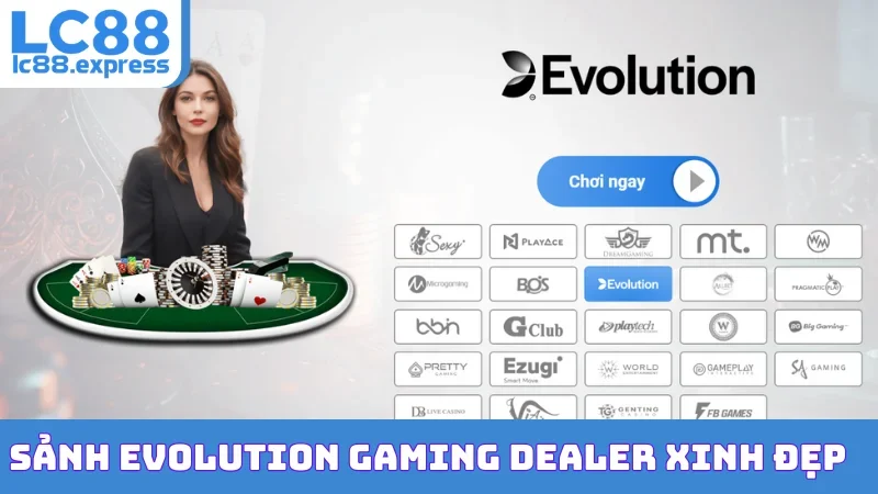 Sảnh Evolution Gaming dealer xinh đẹp